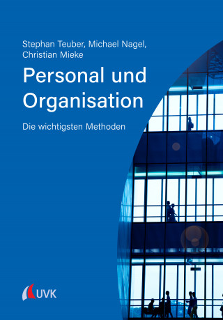 Stephan Teuber, Michael Nagel, Christian Mieke: Personal und Organisation