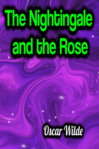 Oscar Wilde: The Nightingale and the Rose