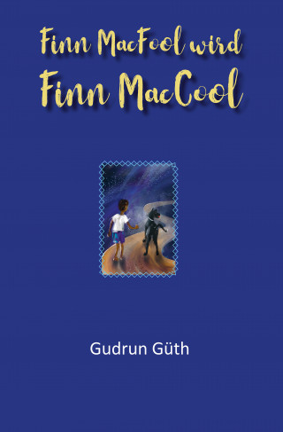Gudrun Güth: Finn MacFool wird Finn MacCool