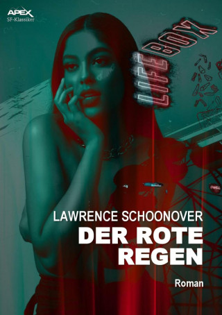 Lawrence Schoonover: DER ROTE REGEN