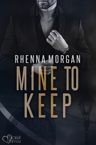 Rhenna Morgan: NOLA Knights: Mine to Keep