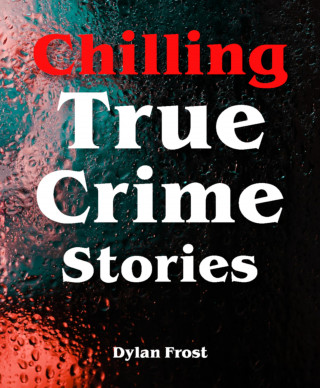 Dylan Frost: Chilling True Crime Stories