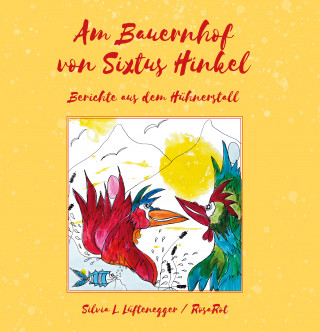 Silvia L. Lüftenegger /: Am Bauernhof von Sixtus Hinkel