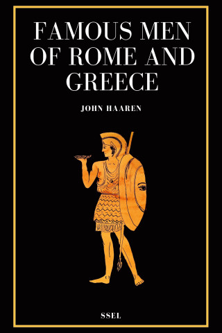 John Haaren: Famous Men of Rome and Greece