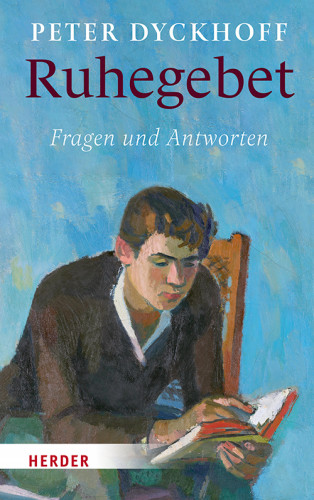 Peter Dyckhoff: Ruhegebet