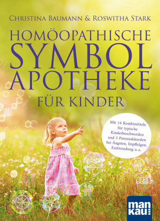 Christina Baumann, Roswitha Stark: Homöopathische Symbolapotheke für Kinder
