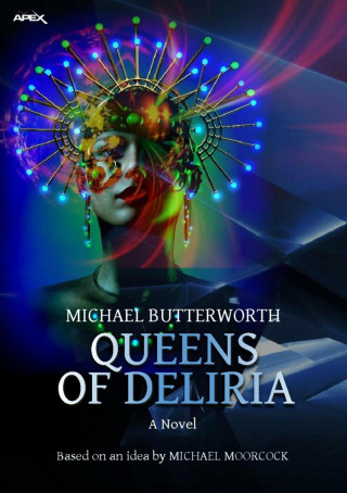Michael Butterworth: QUEENS OF DELIRIA