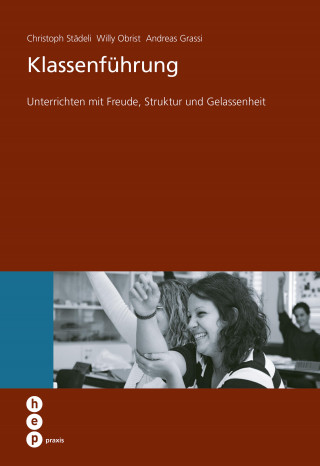 Christoph Städeli, Willy Obrist, Andreas Grassi: Klassenführung