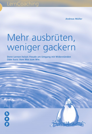 Andreas Müller: Mehr ausbrüten, weniger gackern