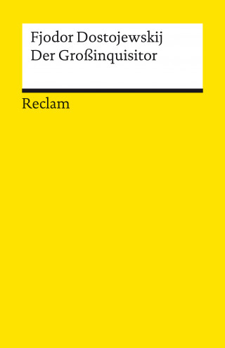 Fjodor Dostojewskij: Der Großinquisitor. Eine Phantasie