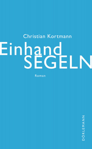 Christian Kortmann: Einhandsegeln