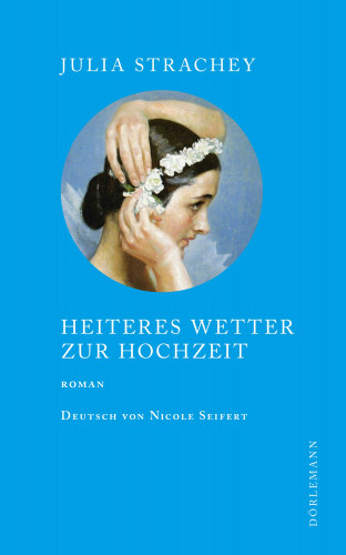 Julia Strachey: Heiteres Wetter zur Hochzeit