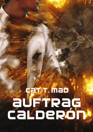 Cat T. Mad: Auftrag Calderon