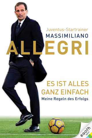 Massimiiano Allegri: Es ist alles ganz einfach