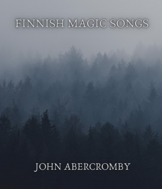 John Abercromby: Finnish magic songs