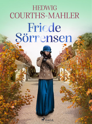 Hedwig Courths-Mahler: Friede Sörrensen