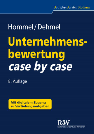 Michael Hommel, Inga Dehmel: Unternehmensbewertung case by case