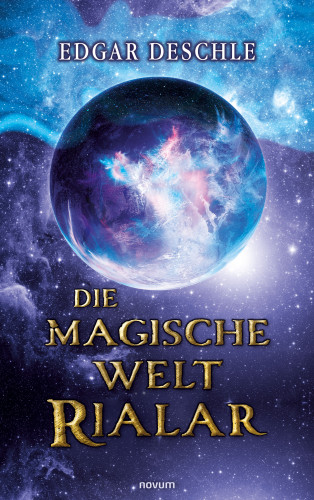 Edgar Deschle: Die magische Welt Rialar