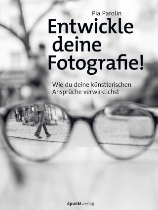 Pia Parolin: Entwickle deine Fotografie!