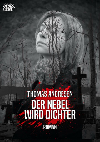 Thomas Andresen: DER NEBEL WIRD DICHTER