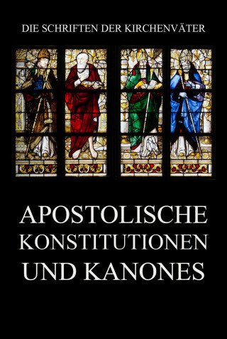 Dr. Ferdinand Boxler: Apostolische Konstitutionen und Kanones