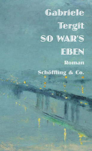 Gabriele Tergit: So war's eben