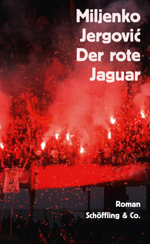 Miljenko Jergović: Der rote Jaguar