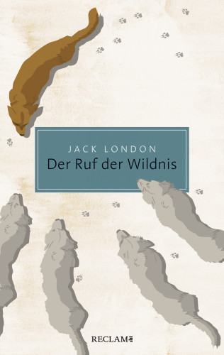 Jack London: Der Ruf der Wildnis