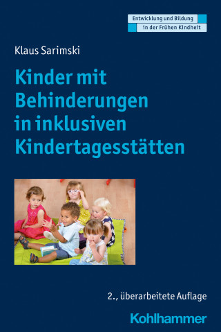 Klaus Sarimski: Kinder mit Behinderungen in inklusiven Kindertagesstätten