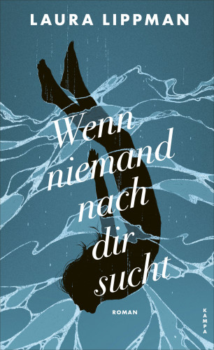 Laura Lippman: Wenn niemand nach dir sucht