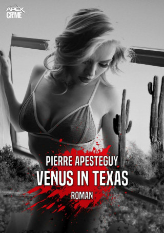 Pierre Apesteguy: VENUS IN TEXAS