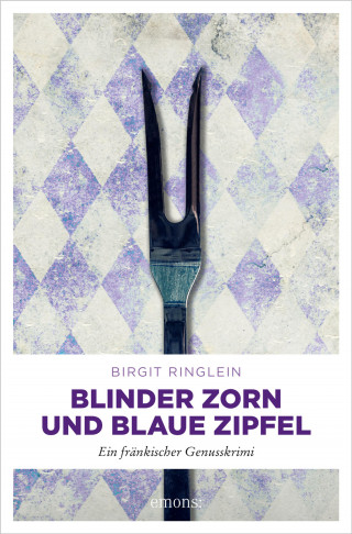 Birgit Ringlein: Blinder Zorn und Blaue Zipfel