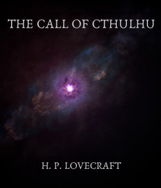 H. P. Lovecraft: The call of cthulhu