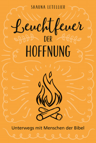 Shauna Letellier: Leuchtfeuer der Hoffnung