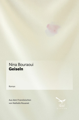 Nina Bouraoui: Geiseln