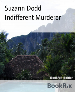 Suzann Dodd: Indifferent Murderer
