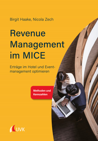 Birgit Haake, Nicola Zech: Revenue Management im MICE