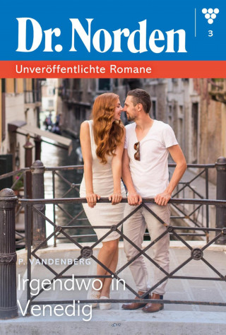 Patricia Vandenberg: Irgendwo in Venedig