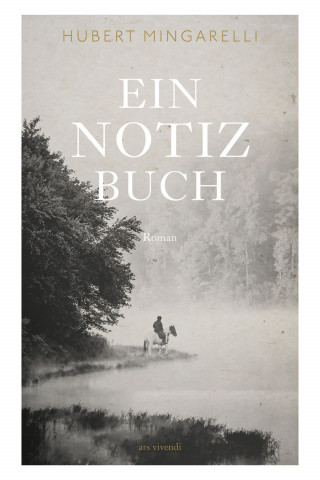 Hubert Mingarelli: Ein Notizbuch (eBook)