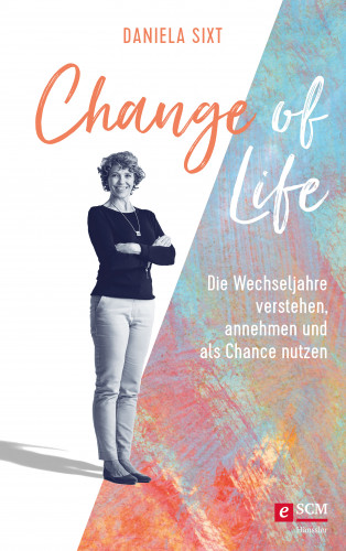 Daniela Sixt: Change of Life