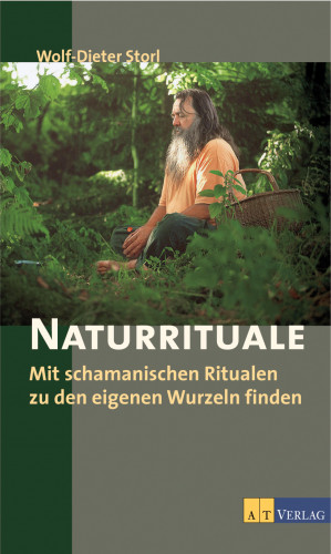 Naturrituale Storl: Naturrituale