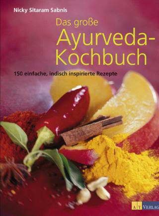 Nicky Sitaram Sabnis: Das grosse Ayurveda-Kochbuch