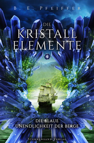 B. E. Peiffer: Die Kristallelemente (Band 4): Die blaue Unendlichkeit der Berge