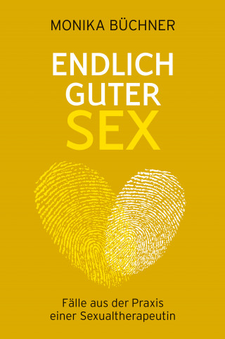 Monika Büchner: Endlich guter Sex