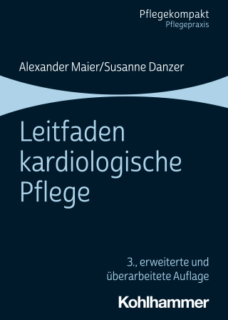 Alexander Maier, Susanne Danzer: Leitfaden kardiologische Pflege