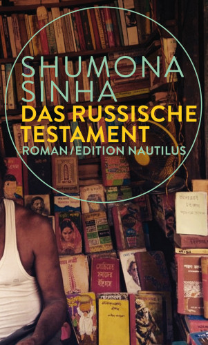 Shumona Sinha: Das russische Testament