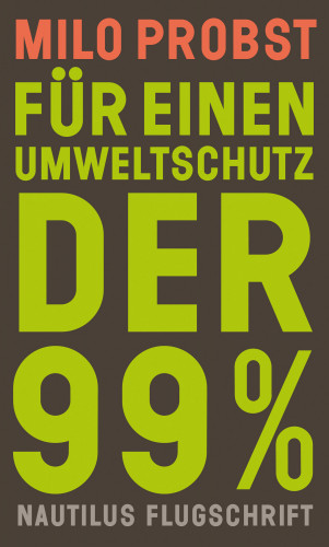 Milo Probst: Für einen Umweltschutz der 99%