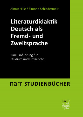 Almut Hille, Simone Schiedermair: Literaturdidaktik Deutsch als Fremd- und Zweitsprache