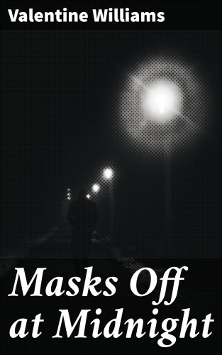 Valentine Williams: Masks Off at Midnight