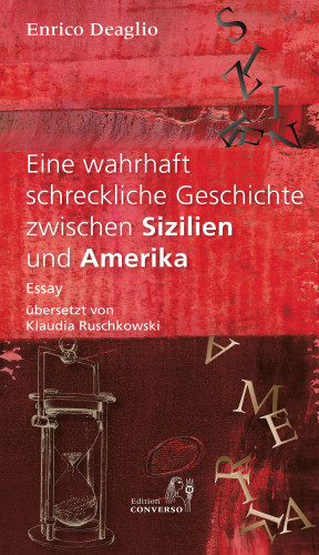 Enrico Deaglio: Eine wahrhaft schreckliche Geschichte zwischen Sizilien und Amerika